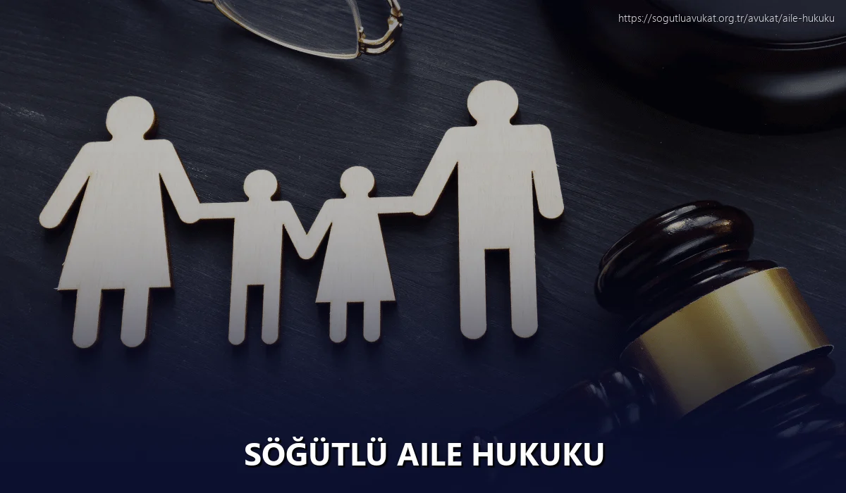 Söğütlü Aile Hukuku
