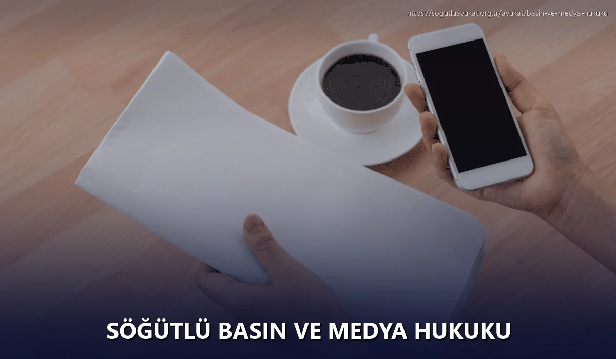 Söğütlü Basın ve Medya Hukuku