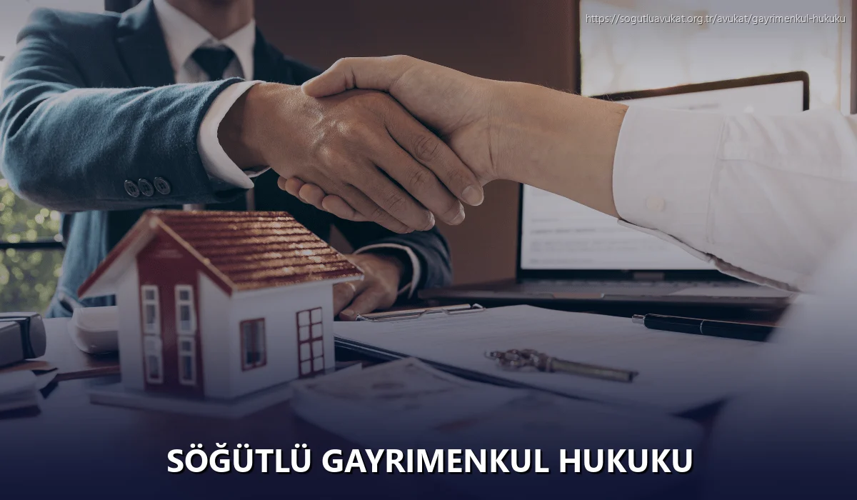 Söğütlü Gayrimenkul Hukuku