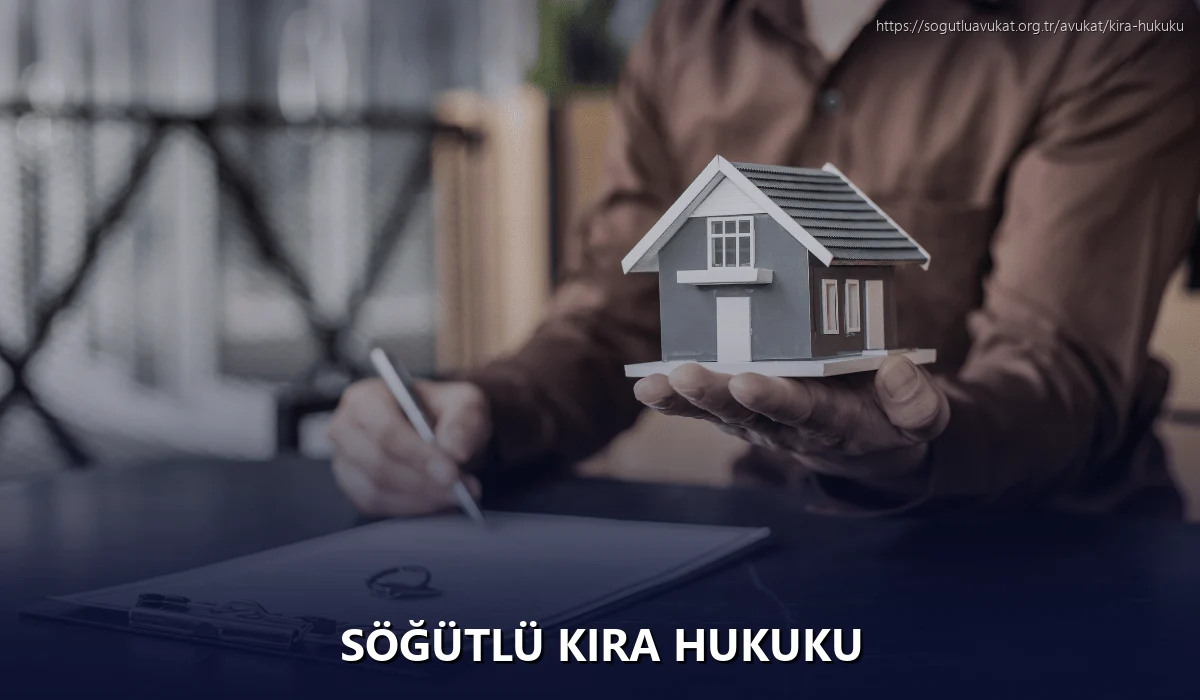 Söğütlü Kira Hukuku