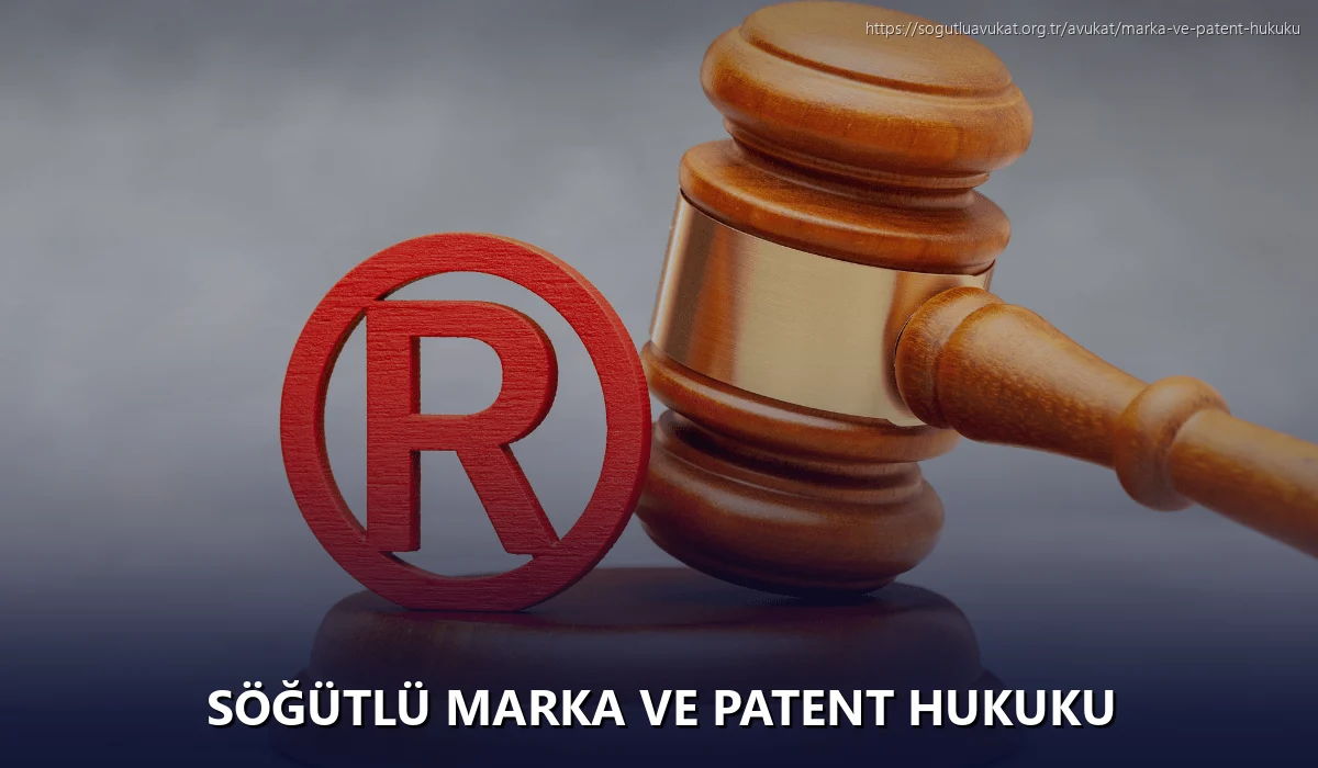 Söğütlü Marka ve Patent Hukuku