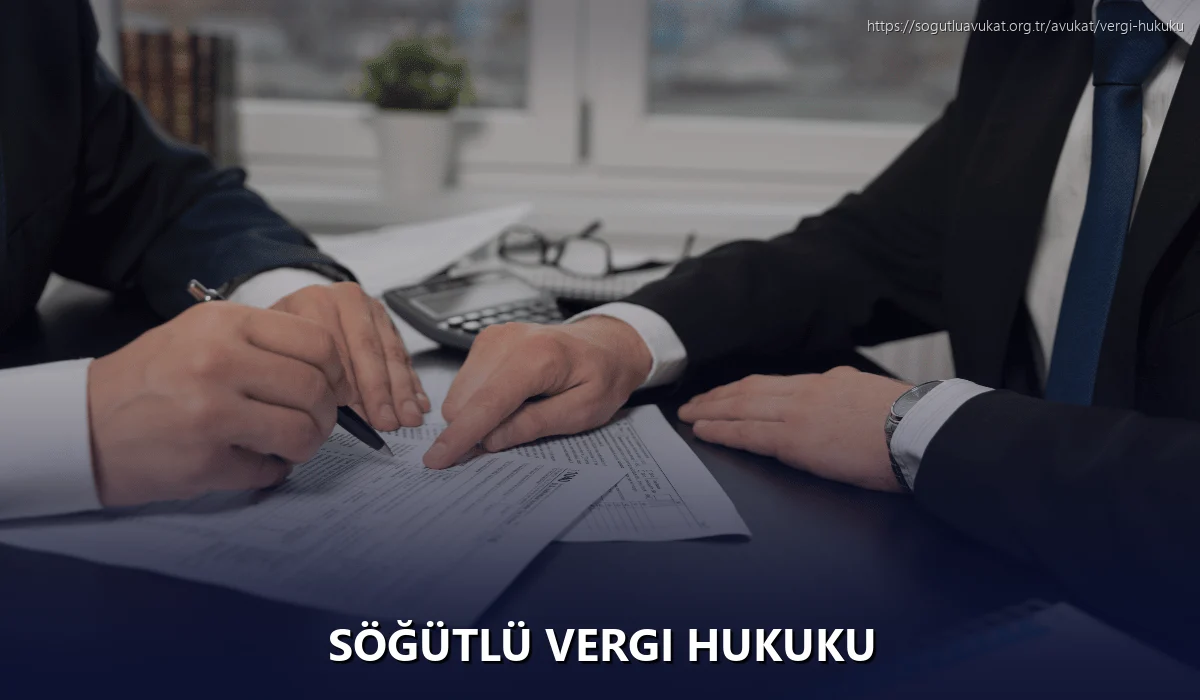Söğütlü Vergi Hukuku